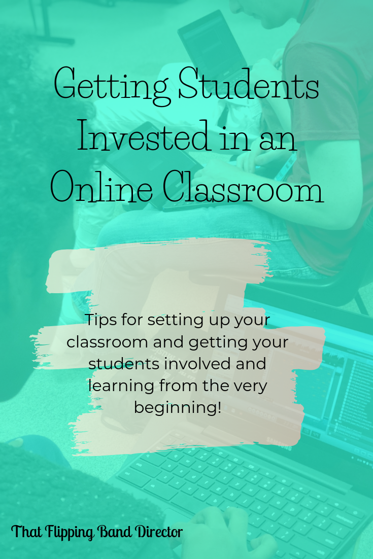 Getting Students Invested in an Online Classroom - That Flipping Band ...