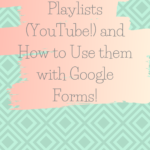 Listening Literacy Playlists (YouTube) and how to Use them with Google Forms